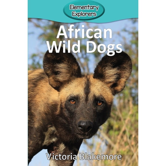 Pre-Owned African Wild Dogs (Paperback) 1948388324 9781948388320