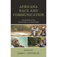 thumbnail image 1 of Africana Race and Communication: A Social Study of Film, Communication, and Social Media, (Paperback), 1 of 1
