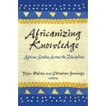 thumbnail image 1 of Africanizing Knowledge: African Studies Across the Disciplines, (Hardcover), 1 of 1