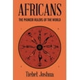 thumbnail image 1 of Africans : The Pioneer Rulers of the World, 1 of 1
