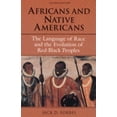 thumbnail image 1 of Pre-Owned Africans and Native Americans : The Language of Race and the Evolution of Red-Black Peoples (Paperback) 9780252063213, 1 of 1