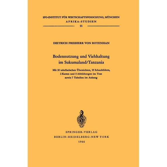 Afrika-Studien Bodennutzung Und Viehhaltung Im Sukumaland/Tanzania: Die Organisation Der Landbewirtschaftung in Afrikanischen Bauernbet, Book 11, (Paperback)