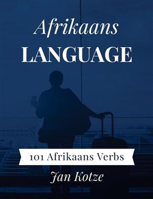 Afrikaans Language: 101 Afrikaans Verbs (Paperback) by Jan Kotze ...