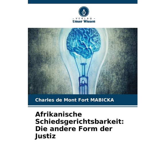 Afrikanische Schiedsgerichtsbarkeit: Die andere Form der Justiz, (Paperback)