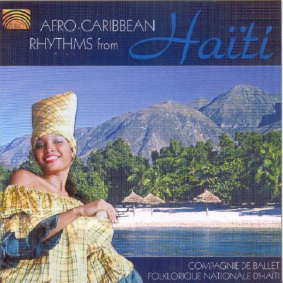 Afro-Caribbean Rhythms From Hati - Compagnie De Ballet Folklorique Nationale d'Hati / ARC Music Audio CD 2006 / EUCD 2006