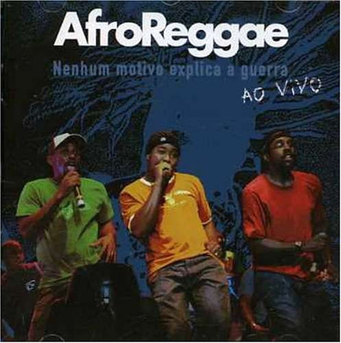 Afro Reggae Nenhum Motivo Explica a Guerra (CD) - Walmart.com