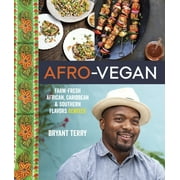 TERRY, BRYANT Afro-Vegan: Farm-Fresh African, Caribbean, and Southern Flavors Remixed [A Cookbook] (Hardcover)
