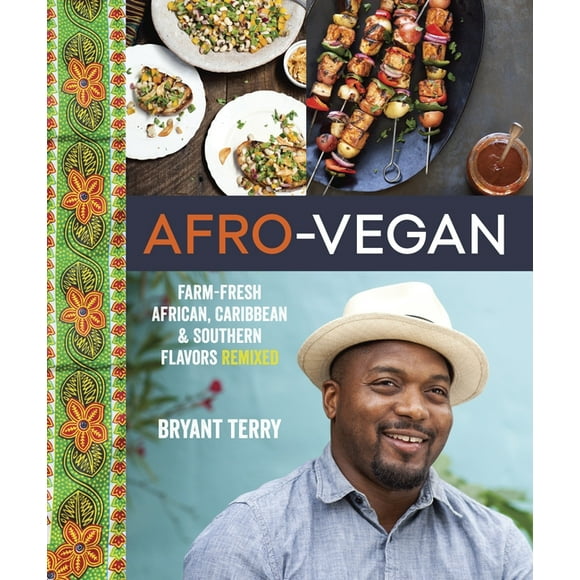 Afro-Vegan: Farm-Fresh African, Caribbean, and Southern Flavors Remixed [A Cookbook] (Hardcover)