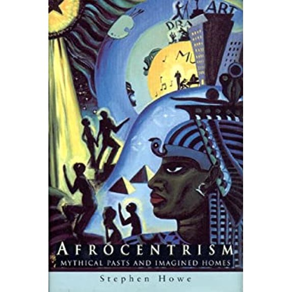 Pre-Owned Afrocentrism: Mythical Pasts and Imagined Homes (Hardcover) 1859848737 9781859848739