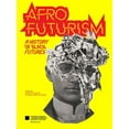 thumbnail image 1 of Afrofuturism : A History of Black Futures (Hardcover), 1 of 1