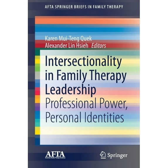 Afta Springerbriefs in Family Therapy Intersectionality in Family Therapy Leadership: Professional Power, Personal Identities, (Paperback)