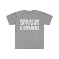 thumbnail image 1 of After 19 years still in love with her 19th Anniversary Unisex T-shirt S-3XL, 1 of 2