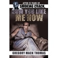 thumbnail image 1 of After 25 Years of Smoking Crack, How You Like Me Now, (Paperback), 1 of 1