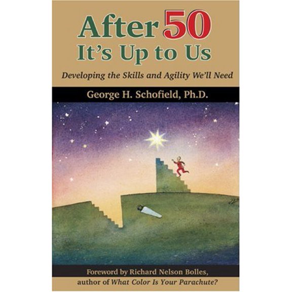 Pre-Owned After 50 It's Up to Us: Developing the Skills and Agility We'll Need (Paperback) 0979038243 9780979038242