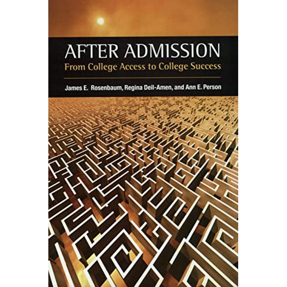 Pre-Owned After Admission: From College Access to College Success (Paperback) 0871547554 9780871547552