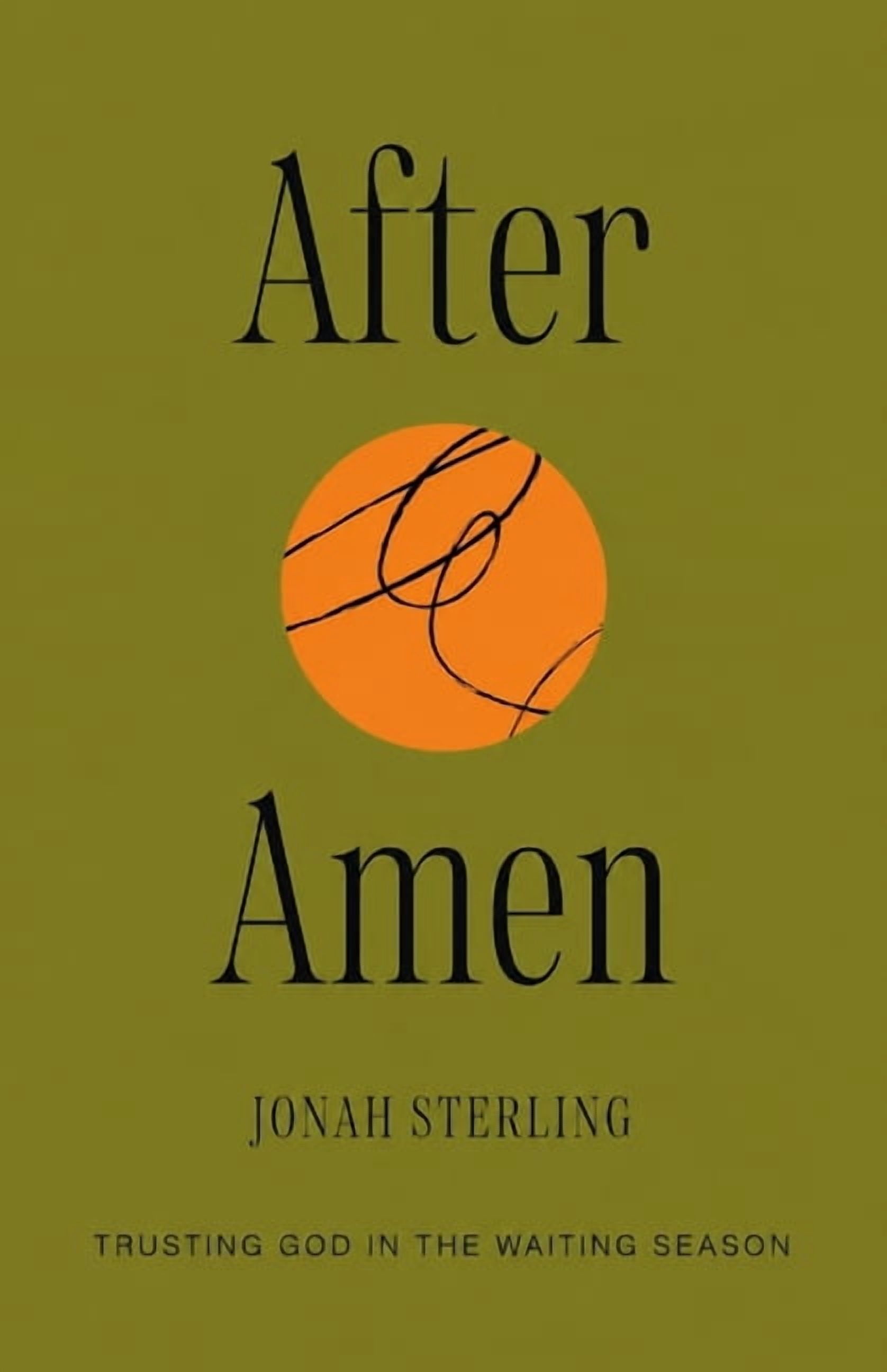 After Amen: Trusting God in the Waiting Season, (Paperback)