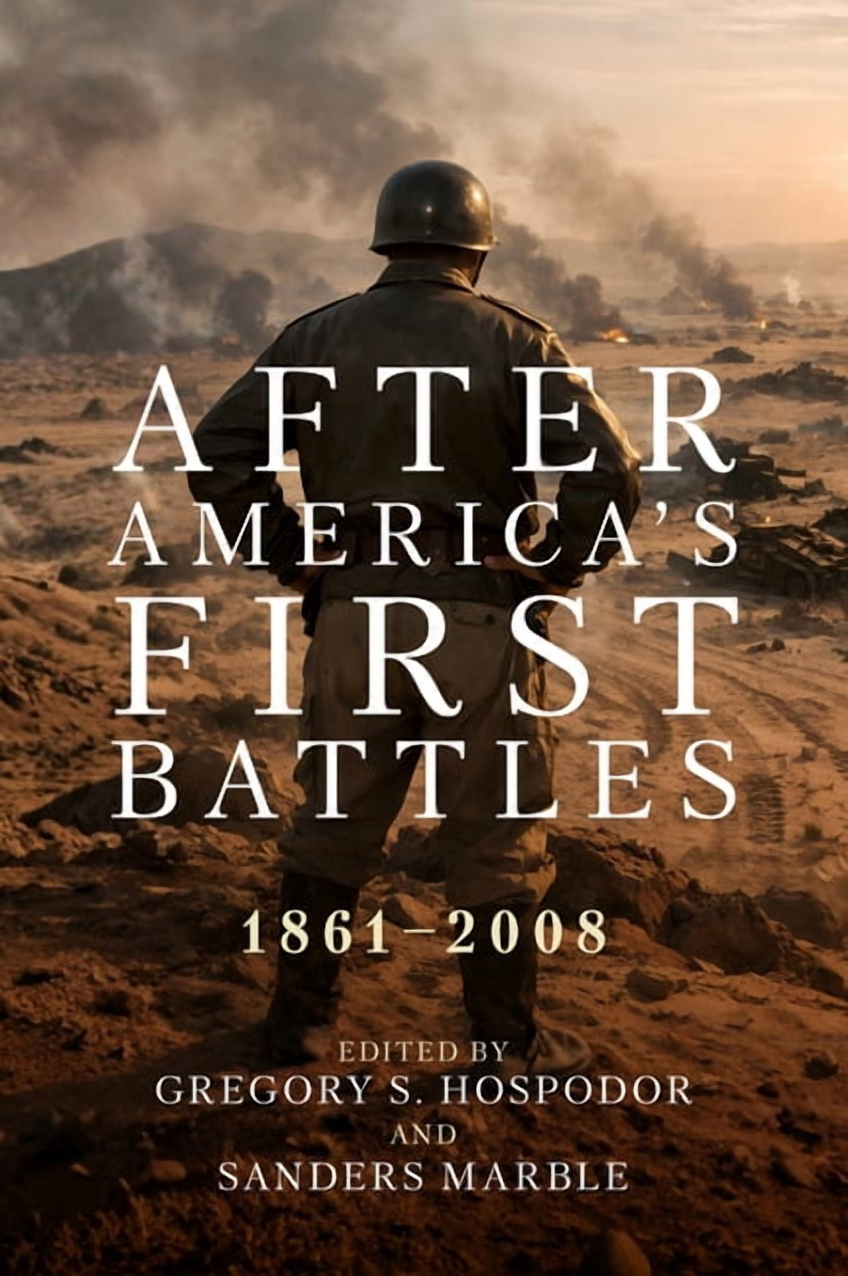After America's First Battles: 1861-2008, (Hardcover)
