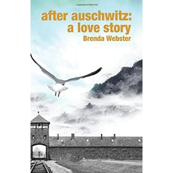 Pre-Owned After Auschwitz: A Love Story (Paperback) 1609403592 9781609403591
