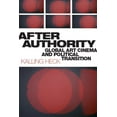 thumbnail image 1 of Pre-Owned After Authority : Global Art Cinema and Political Transition (Hardcover), 1 of 1