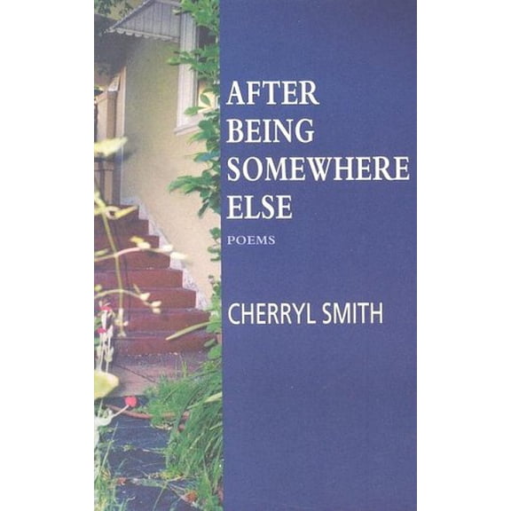Pre-Owned After Being Somewhere Else (Paperback) 1587901196 9781587901195