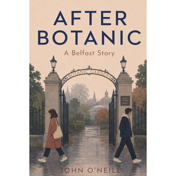 After Botanic: A Belfast Story, (Paperback)
