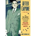 thumbnail image 1 of Pre-Owned After Capone: The Life and World of Chicago Mob Boss Frank the Enforcer Nitti (Hardcover) 1581824548 9781581824544, 1 of 1