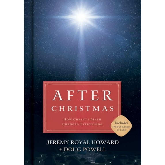 After Christmas : How Christ's Birth Changed Everything (Hardcover)
