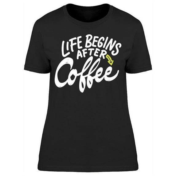 After Coffe Graphic T-Shirt Women -Image by Shutterstock, Female 3X-Large