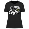 thumbnail image 1 of After Coffe Graphic T-Shirt Women -Image by Shutterstock, Female Large, 1 of 2