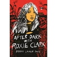 thumbnail image 1 of Pre-Owned After Dark with Roxie Clark (Hardcover) 1547606142 9781547606146, 1 of 1