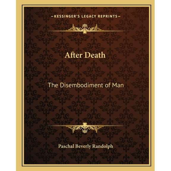 After Death: The Disembodiment of Man, (Paperback)