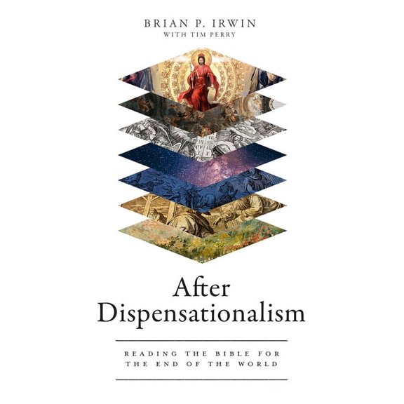 After Dispensationalism: Reading the Bible for the End of the World, (Hardcover)