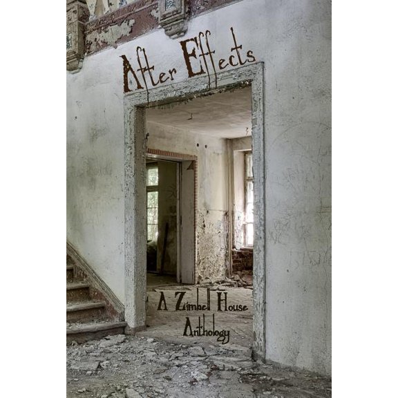 After Effects: A Zimbell House Anthology, (Paperback)