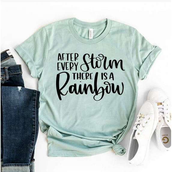 After Every Storm There Is A Rainbow T-shirt Inspirational Shirts Positivity Tshirt Women's Religious Shirt Hope Gift Christian Top Motivational Tee
