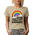thumbnail image 1 of After Every Storm, There Is a Rainbow, Tan T-Shirt, Medium, 1 of 5