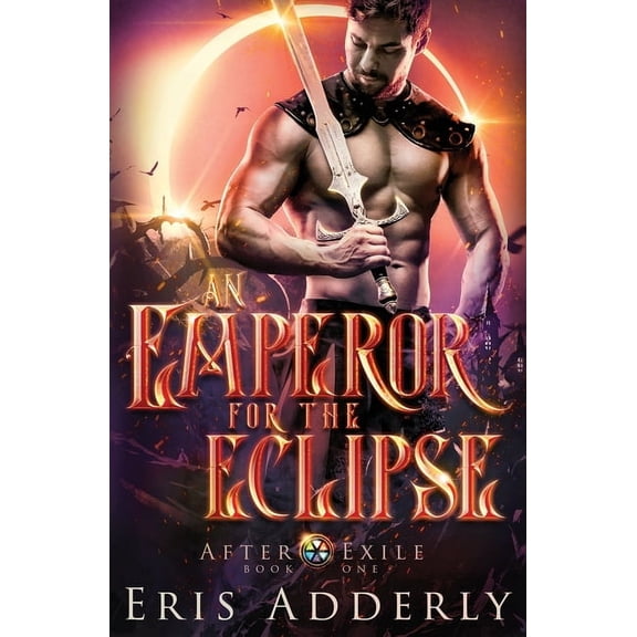 After Exile An Emperor for the Eclipse, Book 1, (Paperback)