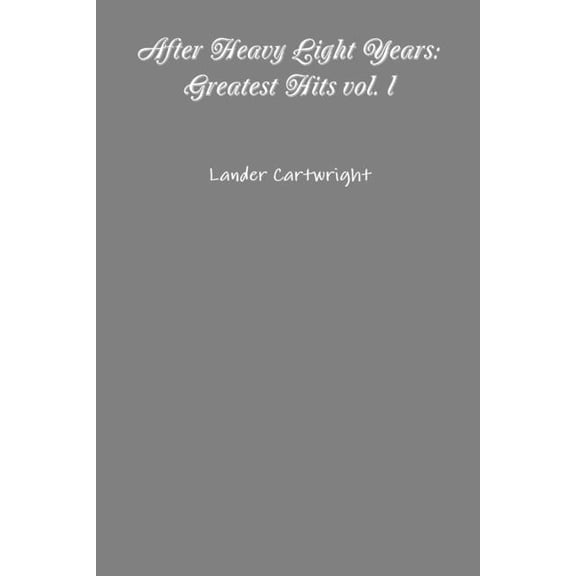 After Heavy Light Years: Greatest Hits vol. I, (Paperback)