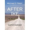 thumbnail image 1 of After Ike: On the Trail of the Century-old Journey That Changed America (Paperback), 1 of 1