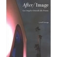thumbnail image 1 of After/Image : Los Angeles Outside the Frame (Hardcover), 1 of 1