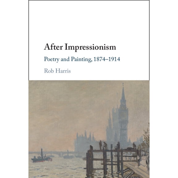 After Impressionism, (Hardcover)