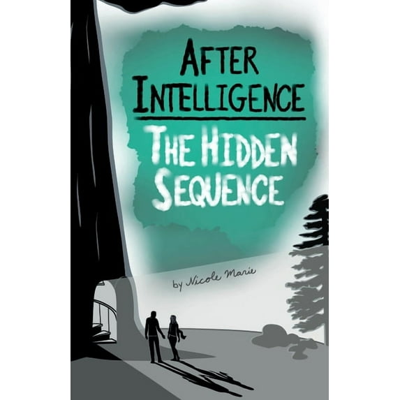 After Intelligence After Intelligence: The Hidden Sequence, Book 1, (Paperback)