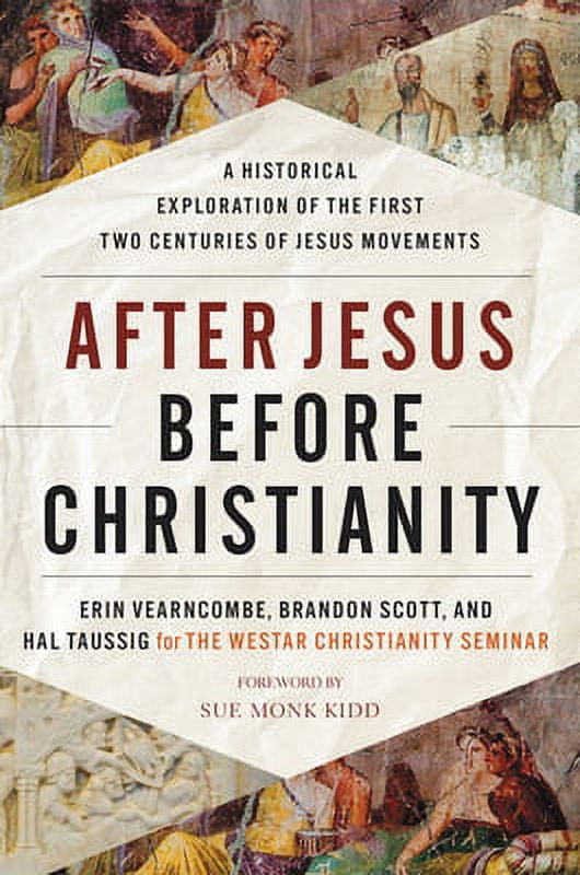 Pre-Owned After Jesus Before Christianity: A Historical Exploration of the First Two Centuries of Jesus Movements, 9780063062153, 0063062151, Hardcover,