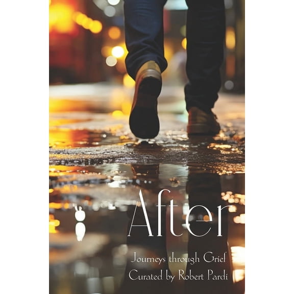 After: Journeys Through Grief (Paperback)