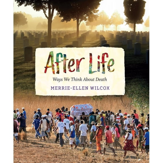 After Life: Ways We Think about Death (Hardcover)
