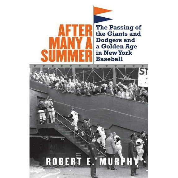 After Many a Summer: The Passing of the Giants and Dodgers and a Golden Age in New York Baseball, (Paperback)