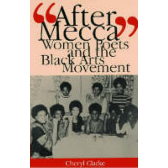 "After Mecca": Women Poets and the Black Arts Movement, (Paperback)