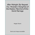 thumbnail image 1 of Pre-Owned After Midnight (By Request 3's): Miranda's Viking/Kiss of the Shadow Man/Out-of-this-World Marriage (Unknown) 0373201788 9780373201785, 1 of 1