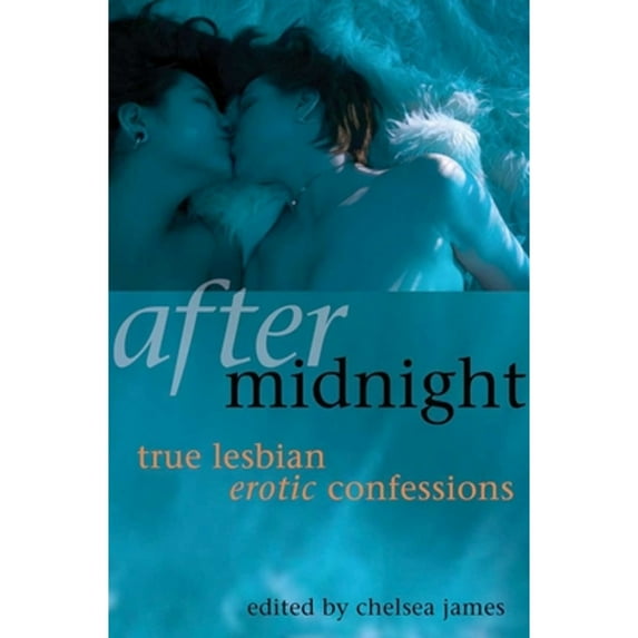 Pre-Owned After Midnight: True Lesbian Erotic Confessions Paperback