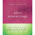 thumbnail image 1 of Pre-Owned After Miscarriage: A Catholic Woman's Companion to Healing & Hope (Paperback) 0867169974 9780867169973, 1 of 1
