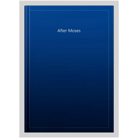 After Moses (Hardcover)
